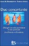 Duo concertante : dialoghi tra vita quotidiana e vita spirituale tra Oriente e Occidente /