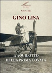 Gino Lisa : l'aquilotto della prima covata /