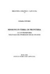Missioni in terra di frontiera : la Controriforma nelle valli del Pinerolese secoli XVI-XVIII /