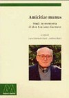 Amicitiae munus : studi in memoria di don Luciano Garrone /