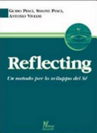 Reflecting : un metodo per lo sviluppo del Sé /