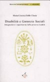 Disabilità e garanzie sociali : integrazione e opportunità della persona disabile /