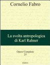La svolta antropologica di Karl Rahner /