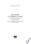 Bullismo e cyberbullismo : prossimità e polizia giudiziaria in ambito minorile : ruolo della polizia locale ed elementi utili per le unità operative /