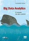 Big data analytics : il manuale del data scientist /