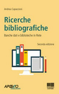 Ricerche bibliografiche : banche dati e biblioteche in rete /