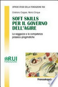 Soft skills per il governo dell'agire : la saggezza e le competenze prassico-pragmatiche /