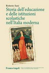 Storia dell'educazione e delle istituzioni scolastiche nell'Italia moderna /