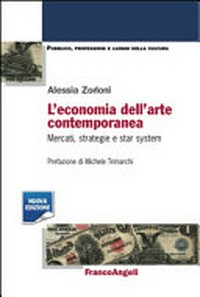 L'economia dell'arte contemporanea : mercati, strategie e star system /