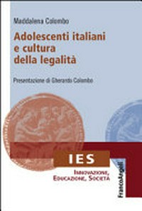 Adolescenti italiani e cultura della legalità /