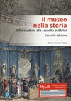 Il museo nella storia : dallo studiolo alla raccolta pubblica /