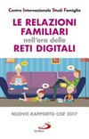 Le relazioni familiari nell'era delle reti digitali : nuovo rapporto Cisf 2017 /