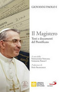 Il magistero : testi e documenti del Pontificato /