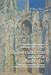 "Costruiremo ancora cattedrali" : per una storia delle origini di Alleanza Cattolica (1960-1974) /