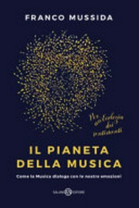 Il pianeta della musica : come la musica dialoga con le nostre emozioni : tavole, disegni e opere dell'autore /