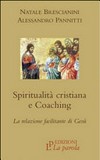 Spiritualità cristiana e coaching : la relazione facilitante di Gesù /