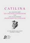 Catilina : ex C. Sallusti Crispi De Catilinae coniuratione libro et M. Tulli Ciceronis orationibus in Catilinam : ad usum discipulorum /