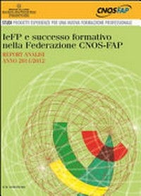 IeFP e successo formativo nella Federazione CNOS-FAP : report analisi anno 2011/2012 /
