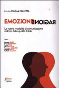 EmozioneRagione : le nuove modalità di comunicazione nell'era della qualità totale /