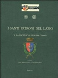I santi patroni del Lazio /