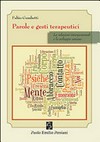 Parole e gesti terapeutici : le relazioni interpersonali e lo sviluppo umano /