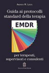 Guida ai protocolli standard della terapia EMDR per terapeuti, supervisori e consulenti /