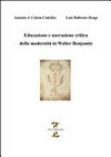 Educazione e narrazione critica della modernità in Walter Benjamin /
