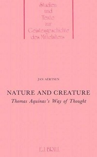 Nature and creature : Thomas Aquinas' way of thought /