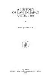 A history of law in Japan until 1868 /