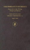 Theophrastus of Eresus : sources for his life, writings, thought and influence /