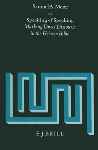 Speaking of speaking : marking direct discourse in the Hebrew Bible /