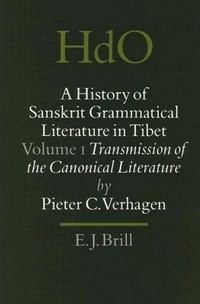 A history of Sanskrit grammatical literature in Tibet /