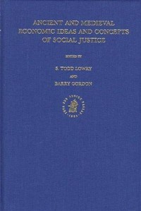Ancient and medieval economic ideas and concepts of social justice /