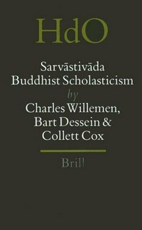 Sarvastivada Buddhist scholasticism /
