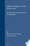 Albertus Magnus und der Albertismus : deutsche philosophische Kultur des Mittelalters /