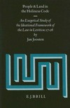 People and land in the holiness code : an exegetical study of the ideational framework of the law in Leviticus 17-26 /