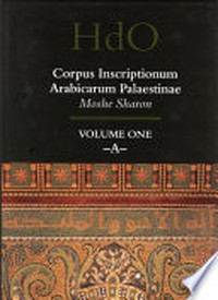 Corpus inscriptionum Arabicarum Palaestinae : (CIAP) /