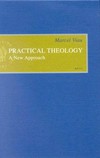 Practical theology : a new approach /