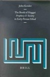 The book of Haggai : prophecy and society in early Persian Yehud /