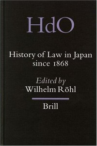 History of law in Japan since 1868 /