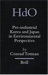 Pre-industrial Korea and Japan in environmental perspective /