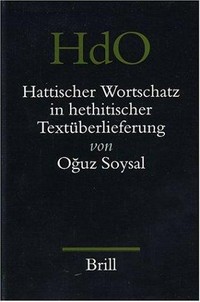 Hattischer Wortschatz in hethitischer Textüberlieferung /