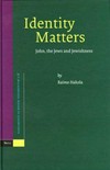 Identity matters : John, the Jews and Jewishness /