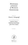 Dictionary of gnosis & western esotericism / 