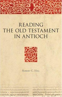 Reading the Old Testament in Antioch /