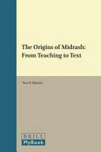 The origins of midrash : from teaching to text /
