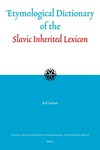 Etymological dictionary of the Slavic inherited lexicon /