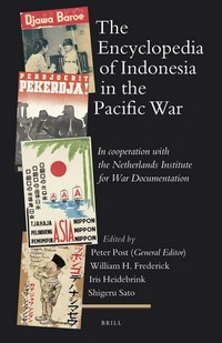 The encyclopedia of Indonesia in the Pacific War /