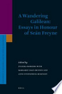 A wandering Galilean : essays in honour of Seán Freyne /