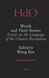 Words and their stories : essays on the language of the Chinese revolution /